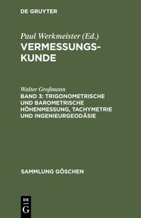 Produktbild: Trigonometrische und barometrische H&ouml;henmessung, Tachymetrie und Ingenieurgeod&auml;sie