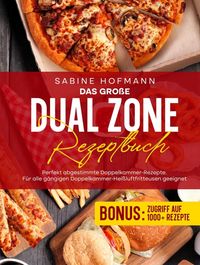 Produktbild: Das gro&szlig;e Dual Zone Rezeptbuch