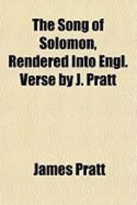 Produktbild: The Song of Solomon, Rendered Into Engl. Verse by J. Pratt