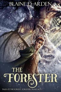 Produktbild: The Forester: Forester Triad Act One (Tales of the Forest, #1)