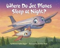 Produktbild: Where Do Jet Planes Sleep at Night?