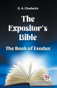 Produktbild: The Expositor's Bible The Book Of Exodus