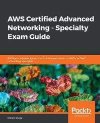 Produktbild: AWS Certified Advanced Networking - Specialty Exam Guide