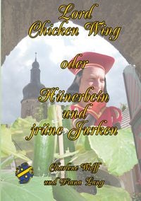Produktbild: Lord Chickenwing oder H&uuml;nerbein und jr&uuml;ne Jurken