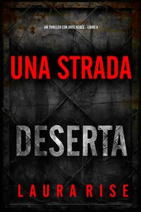 Produktbild: Una Strada Deserta (Un thriller con Bree Noble - Libro 4)