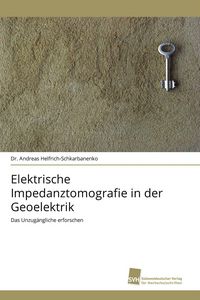Produktbild: Elektrische Impedanztomografie in der Geoelektrik