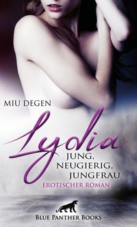 Produktbild: Lydia - Jung, neugierig, Jungfrau | Erotischer Roman