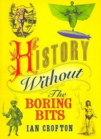 Produktbild: History Without the Boring Bits