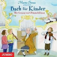 Bild vom Artikel Bach Für Kinder.Mit Gesang Und Himmelsklang vom Autor Marko Simsa