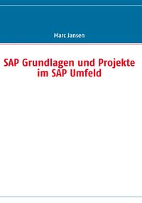 Produktbild: SAP Grundlagen und Projekte im SAP Umfeld