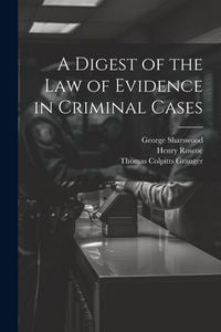 Produktbild: A Digest of the Law of Evidence in Criminal Cases