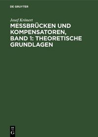 Produktbild: Messbr&uuml;cken und Kompensatoren, Band 1: Theoretische Grundlagen
