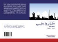 Produktbild: Was the 1953 CIA Sponsored Coup in Iran Ethical
