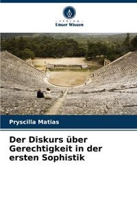 Produktbild: Der Diskurs &uuml;ber Gerechtigkeit in der ersten Sophistik