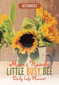 Produktbild: Mom's Handy Little Busy Bee Daily Life Planner