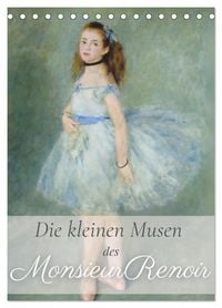Produktbild: Die kleinen Musen des Monsieur Renoir (Tischkalender 2027 DIN A5 hoch), CALVENDO Monatskalender
