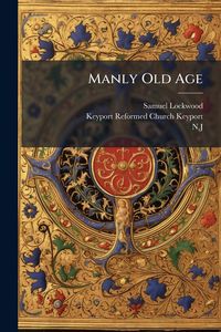 Produktbild: Manly Old Age