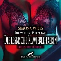 Produktbild: Die willige Putzfrau: Die lesbische Klavierlehrerin | Erotik Audio Story | Erotisches Hörbuch Audio-CD