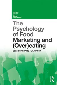 Produktbild: The Psychology of Food Marketing and Overeating