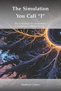 Produktbild: The Simulation You Call "I"