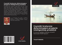 Produktbild: Czynniki krytyczne determinuj&iquest;ce przyj&iquest;cie inteligentnej produkcji
