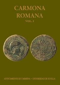 Produktbild: Carmona romana : II Congreso de Historia de Carmona : celebrado del 29 de septiembre al 2 de octubre de 1999
