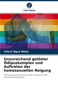 Produktbild: Unzureichend gel&ouml;ster &Ouml;dipuskomplex und Auftreten der homosexuellen Neigung