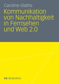 Produktbild: Kommunikation von Nachhaltigkeit in Fernsehen und Web 2.0