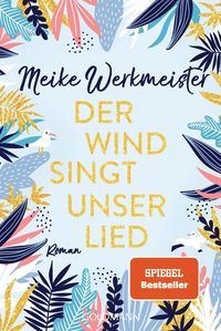 Bild vom Artikel Der Wind singt unser Lied vom Autor Meike Werkmeister