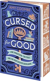 Produktbild: Cursed for Good &ndash; Eine Prinzessin. Ein Pirat. Und ein verfluchter Buchladen.