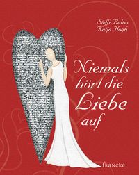 Produktbild: Niemals h&ouml;rt die Liebe auf