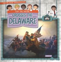Produktbild: Team Time Machine Crosses the Delaware