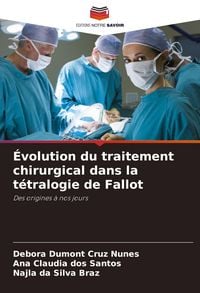 Produktbild: &Eacute;volution du traitement chirurgical dans la t&eacute;tralogie de Fallot