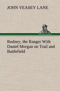 Produktbild: Rodney, the Ranger With Daniel Morgan on Trail and Battlefield