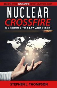 Produktbild: Nuclear Crossfire: We Choose to Stay and Fight!
