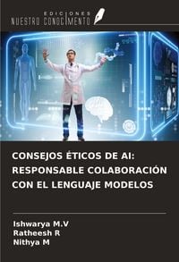 Produktbild: Consejos &Eacute;ticos De Ai: Responsable Colaboraci&oacute;n Con El Lenguaje Modelos
