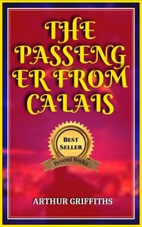 Produktbild: The Passenger from Calais By Arthur Griffiths