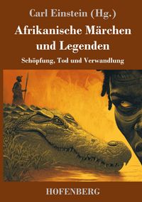 Produktbild: Afrikanische M&auml;rchen und Legenden