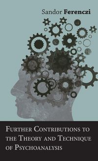 Produktbild: Further Contributions to the Theory and Technique of Psychoanalysis