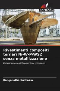 Produktbild: Rivestimenti compositi ternari Ni-W-P/WS2 senza metallizzazione