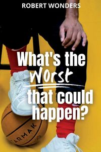 Produktbild: What's the Worst That Can Happen?