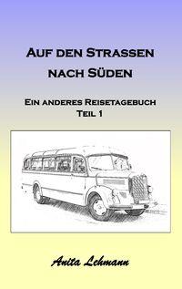 Bild vom Artikel Auf den Strassen nach Süden vom Autor Anita Lehmann