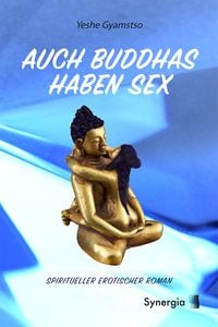 Bild vom Artikel Auch Buddhas haben Sex vom Autor Yeshe Gyamtso