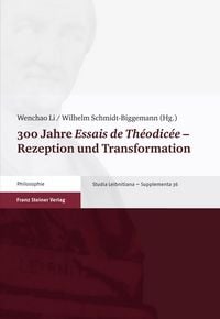Produktbild: 300 Jahre "Essais de Th&eacute;odic&eacute;e" - Rezeption und Transformation