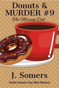 Produktbild: Donuts and Murder Book 9 - The Missing Doll (Darlin Donuts Cozy Mini Mystery, #9)