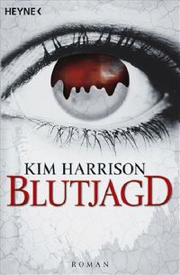 Blutjagd / Rachel Morgan-Serie Bd. 3 Kim Harrison