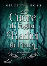 Produktbild: Cuore di Foglia, Radici di Pietra