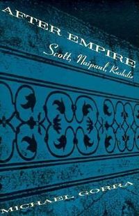 Produktbild: Gorra, M: After Empire - Scott, Naipaul, Rushdie (Paper)