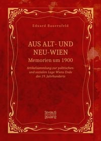 Produktbild: Aus Alt- und Neu-Wien. Memoiren um 1900