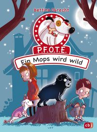 Produktbild: P.F.O.T.E. - Ein Mops wird wild